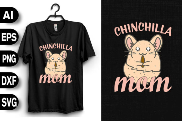 Chinchilla Mom: Graphics for T-Shirt Designs
