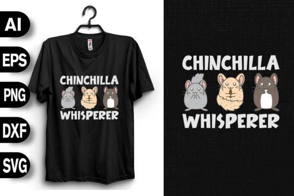 Chinchilla Whisperer Graphics for T-Shirt Designs