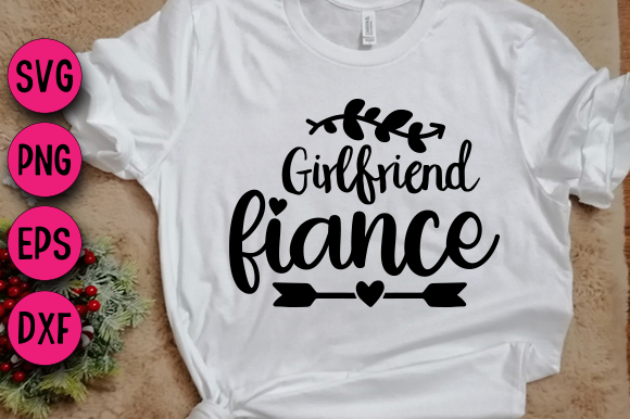 Girlfriend Fiance Graphics for T-Shirt Designs