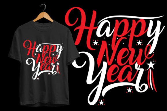 Happy New Year Tshirt: Graphics for Print Templates