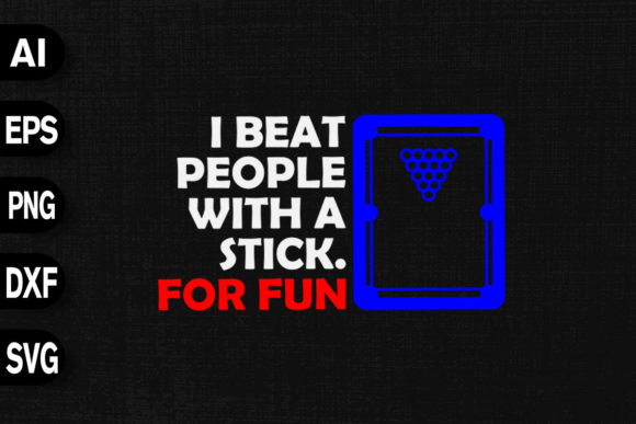 I Beat People with a Stick - Billiard Graphics