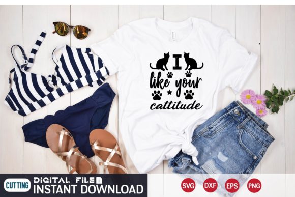I Like Your Cattitude Svg Design