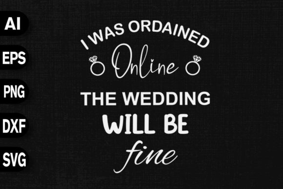 I Was Ordained Online the Wedding Graphics
