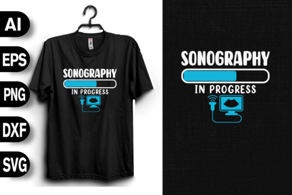 Sonography in Progress Funny Ultrasound Graphics
