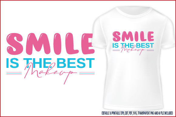 T-shirt Smile is the Best Makeup Graphics